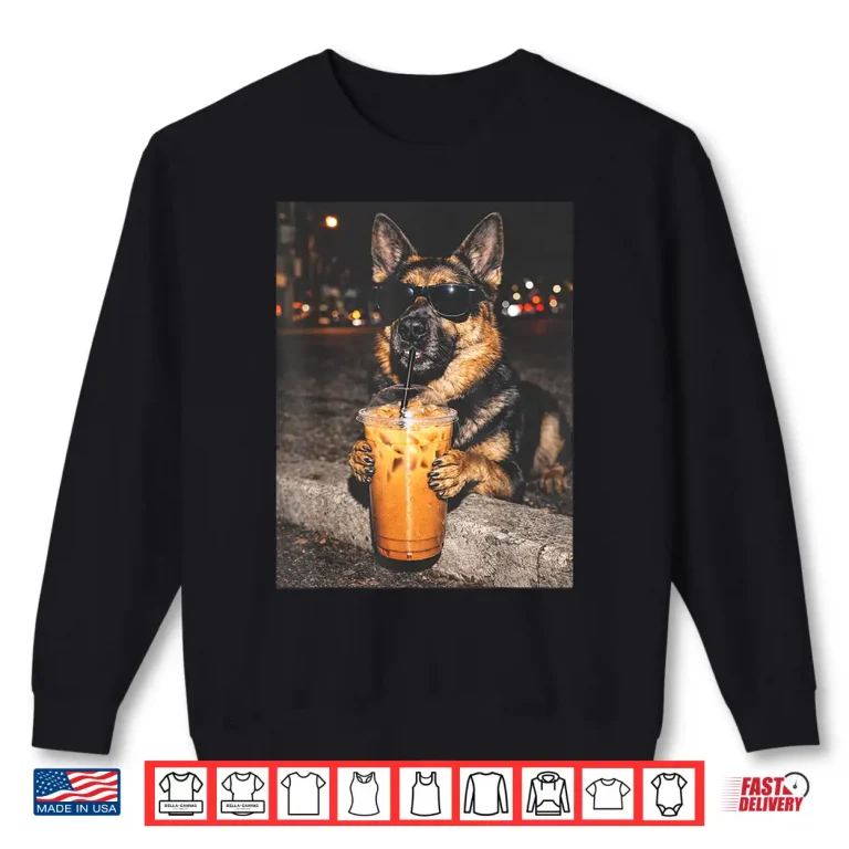 Sweatshirt German Shepherd Drinking Iced Coffee Funny Dog Shirt