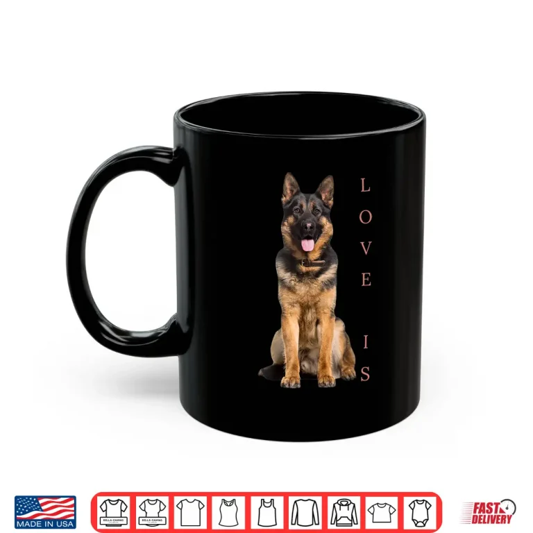 Mug German Shepherd Shirt Shepard Dog Mom Dad Love Pet Puppy Tee Shirt