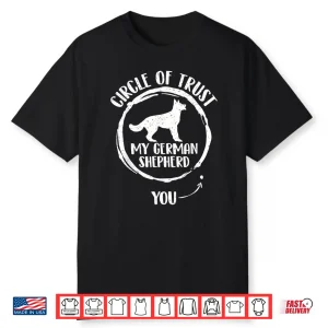 Circle Of Trust German Shepherd Dog Lover Pet Trainer Shirt