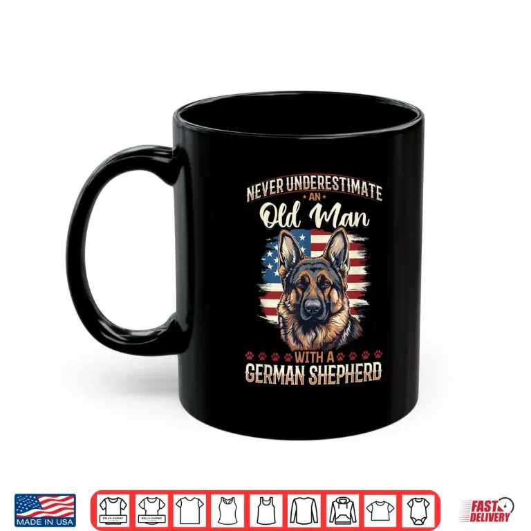 Mug German Shepherd Dog Breed Pet Never Underestimate an Old Man Shirt