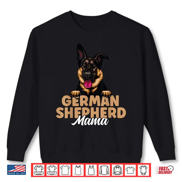 Sweatshirt German Shepherd Mama Black and Tan German Shepherd Dog Mom Shirt