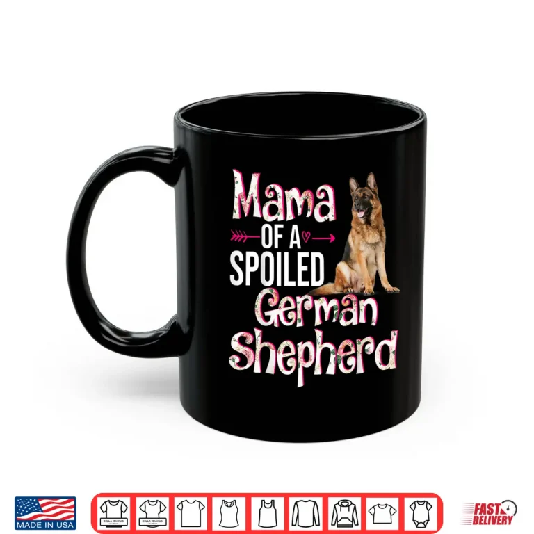 Mug Mama Of A Spoiled German Shepherd Mothers Day Floral Dog Shirt