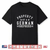 Property Of A German Shepherd Canine Dog Owner Pet Breeder Shirt