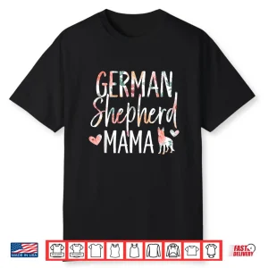 German Shepherd Mama Dog Lover For Mom Owner Shirt