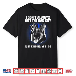 Funny K9 Police Dog Design K9 German Shepherd Professional Identity Shirt