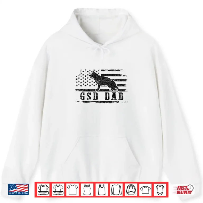 Hoodie GSD Dad Distressed American Flag German Shepherd Dog Shirt