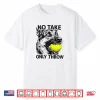 No Take Only Throw German Shepherd Dog Mom Shirt