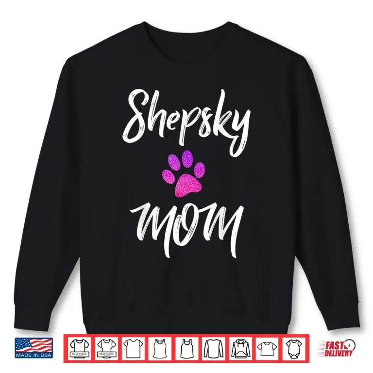 Sweatshirt Shepsky Mom German Shepherd Husky Mix Dog Owner Shirt