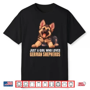 Girl Who Loves German Shepherds German Shepherd Shirt