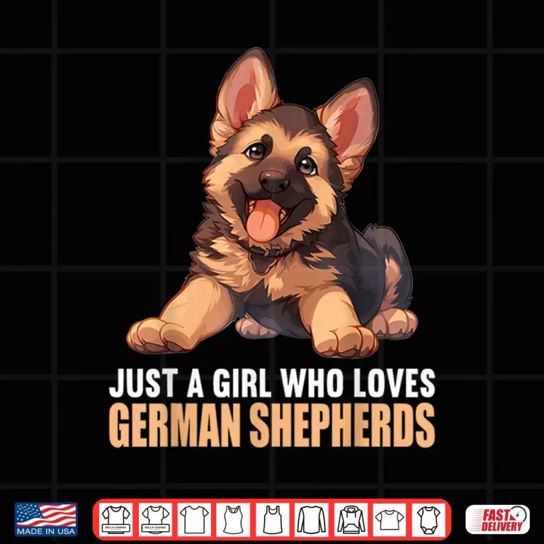 Design Girl Who Loves German Shepherds German Shepherd Shirt