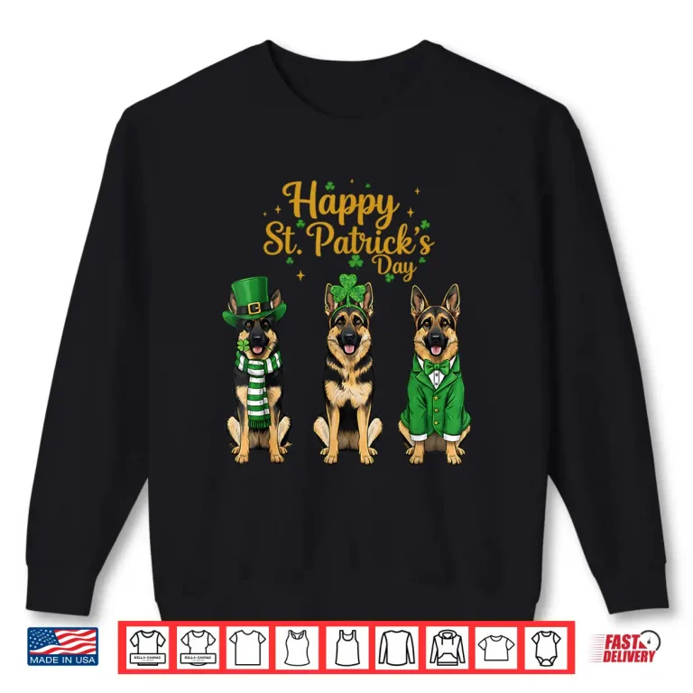 Sweatshirt Happy St Patricks Day Shepherd Dog Graphic German Shepherd Shirt