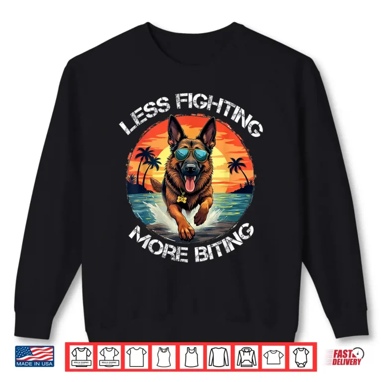 Sweatshirt Funny Less Fighting More Biting K Nine Dog Police Handler Shirt
