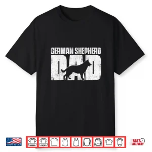 German Shepherd Dad Fathers Day Dog Owner Canine Lover Shirt