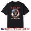 German Shepherd Dog Breed Ears Up System Armed Shirt