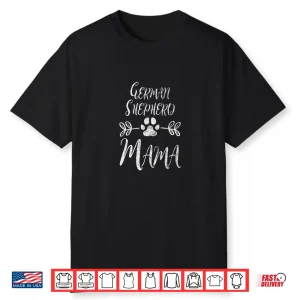 German Shepherd Mama Shirt Shepherd Lover Owner Dog Mom Gift Shirt