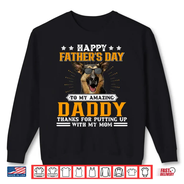 Sweatshirt Happy Fathers Day German Shepherd Dog Dad Gifts Shirt
