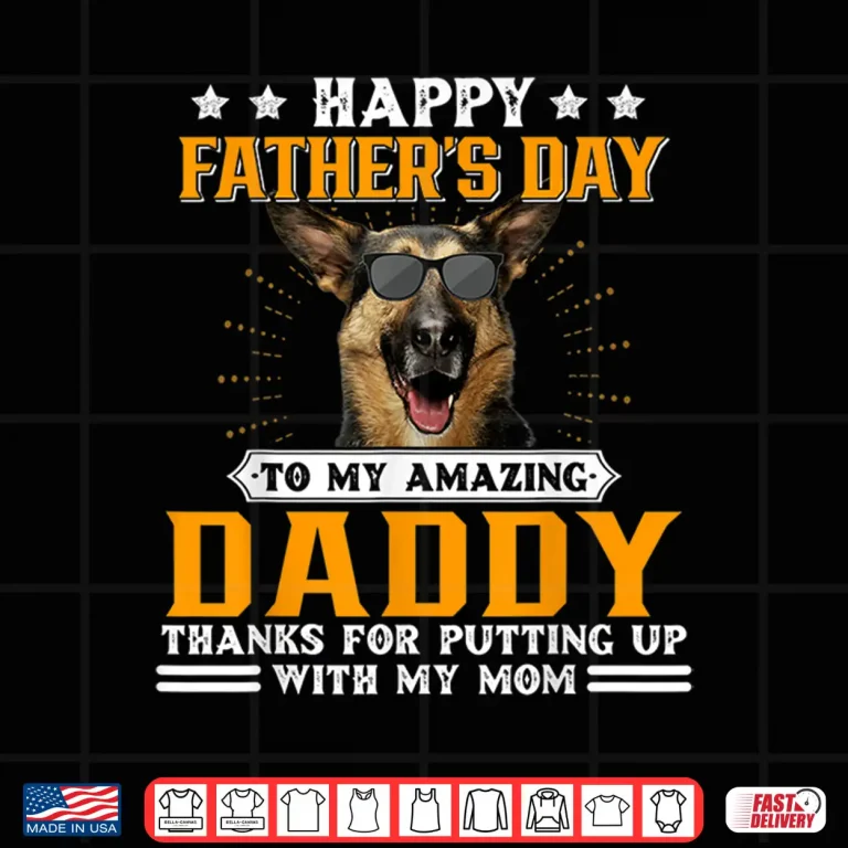 Design Happy Fathers Day German Shepherd Dog Dad Gifts Shirt