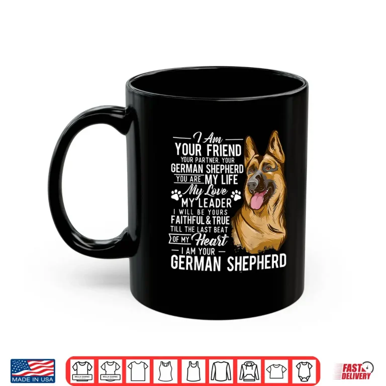 Mug I Am Your German Shepherd Dog Lover Canine Pet Breeder Shirt