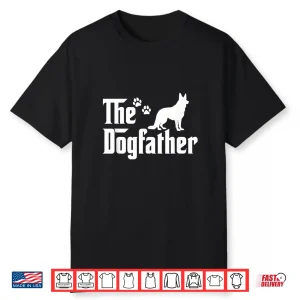 The Dogfather Tee Fathers Day Gift Dog Dad German Shepherd Shirt
