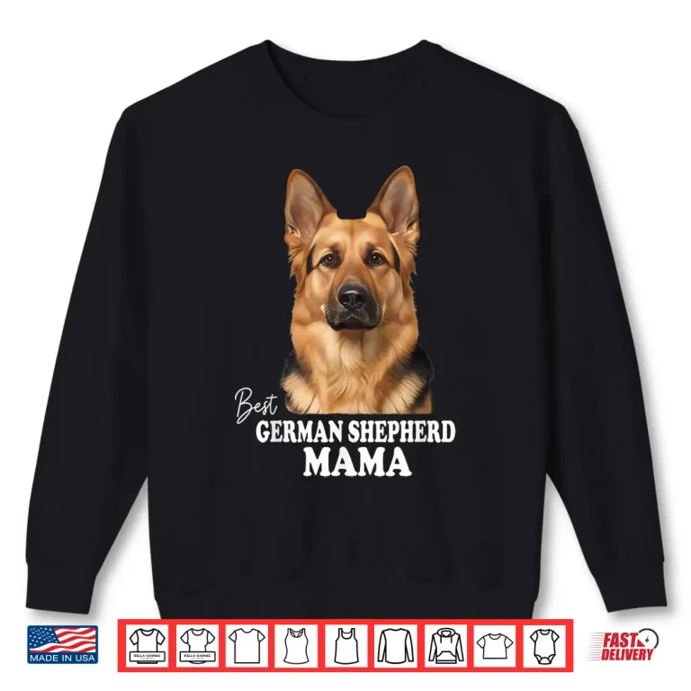 Sweatshirt Best German Shepherd Mama Alsatian Dog Lover Shirt