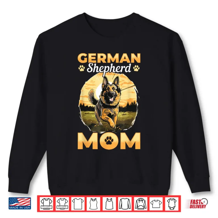 Sweatshirt German Shepherd Dog Breed German Shepherd Mom Shirt