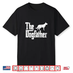 German Shepherd Shirt The Dogfather Funny Dog Owner Shirt Shirt