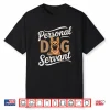 Personal Dog Servant German Shepherd Cartoon Shirt