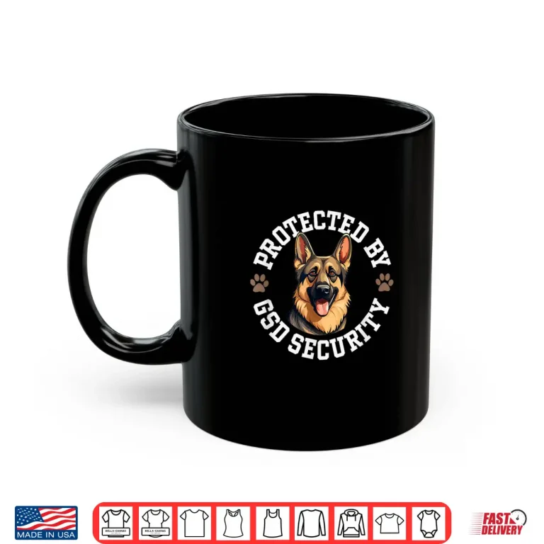 Mug Protected By GSD Security German Shepherd Dog Shirt