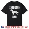 Vintage German Shepherd Dad Gift Dog Daddy Shepard Father Shirt