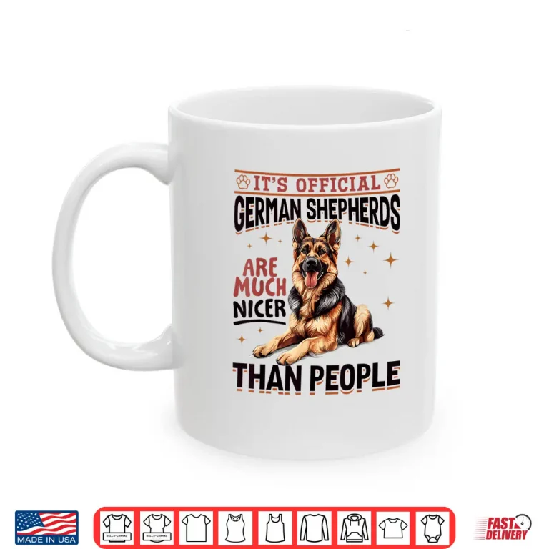 mug german shepherd dog breed its official german shepherds are shirt
