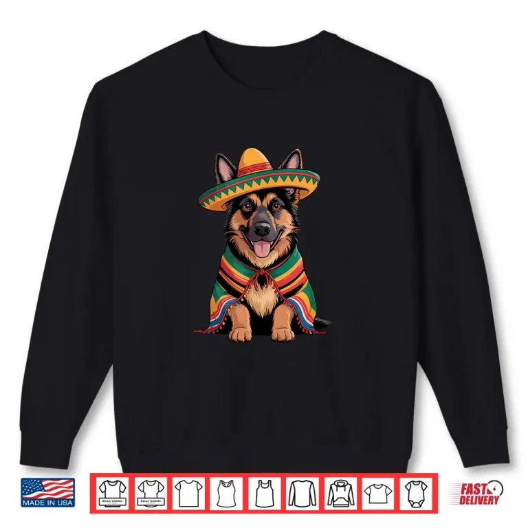 Sweatshirt German Shepherd Mexican Sombrero Mexico Cinco De Mayo Dog Shirt