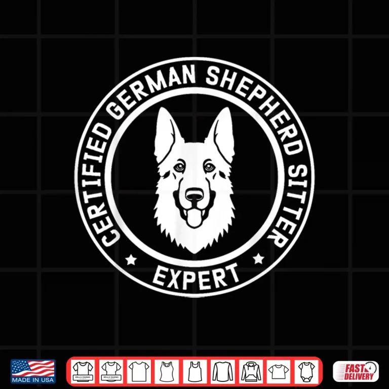 Design German Shepherd Sitter Expert Pet Watchers Dog Sitting Shirt