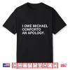I Owe Michael Conforto An Apology Shirt
