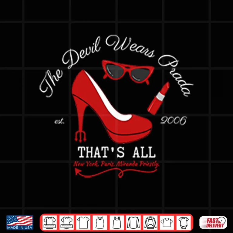Design The Devil Wears Prada Est 2006 Shirt