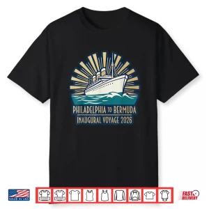 Philadelphia To Bermuda Inaugural Voyage 2026 Vintage Cruise Shirt