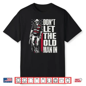 Don’T Let The Old Man In Vintage American Flag Shirt