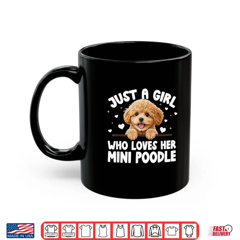 Mug Mini Poodle Girl Miniature Poodle Owner Mini Poodle Mom Shirt