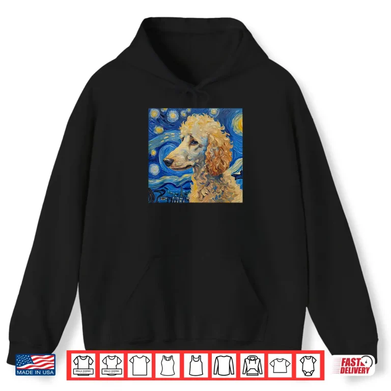 Hoodie Poodle Dog Van Gogh Style Starry Night Shirt