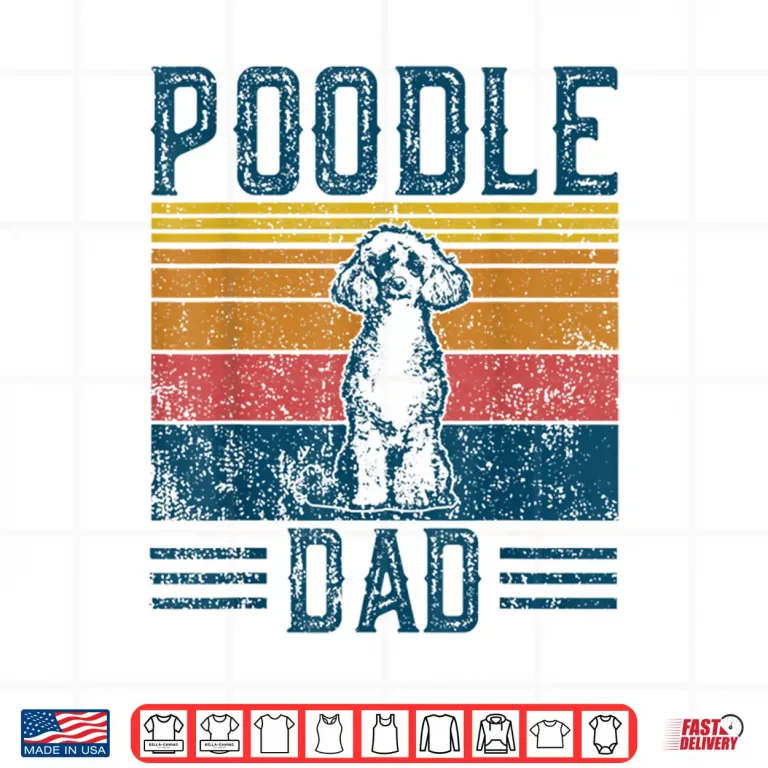 Design Dog Dad Vintage Poodle Dad Shirt