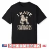 I Have Standards Poodle Shirt Standard Poodle