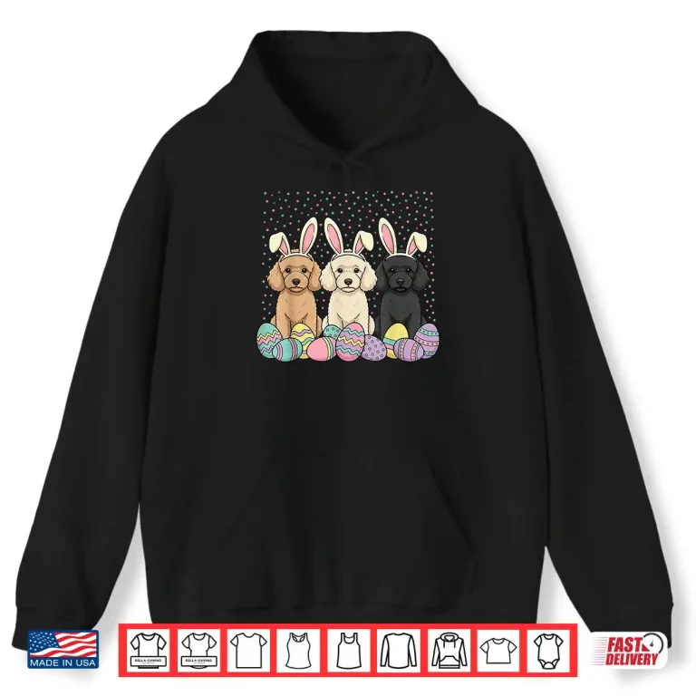 Hoodie Poodle Easter Shirt