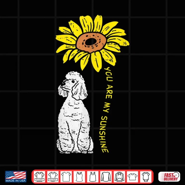 Design Sunflower Sunshine Poodle Dog Lover Owner Girls Women Gift Shirt