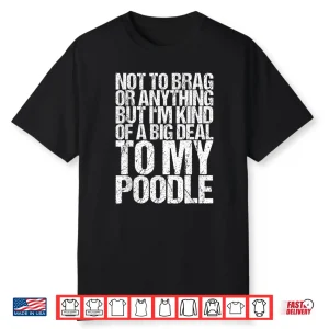 Funny Poodle Joke Shirt