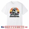 Funny Vintage I Have Standards Poodle Lover Shirt