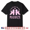 Poodle Lover’S 2 Pink Poodles Shirt
