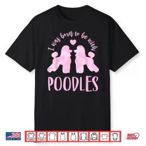 Poodle Lover’S 2 Pink Poodles Shirt