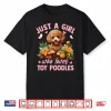 Floral Toy Poodle Dog Just A Girl Who Loves Toy Poodles Shirt