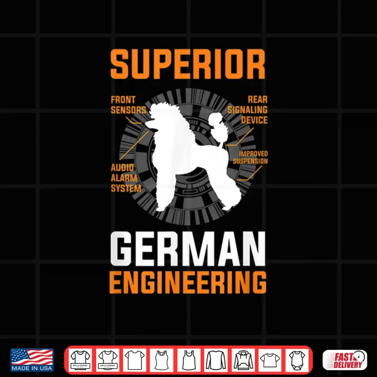Design Funny Poodle Lover Tees Superior German Engineering Shirt