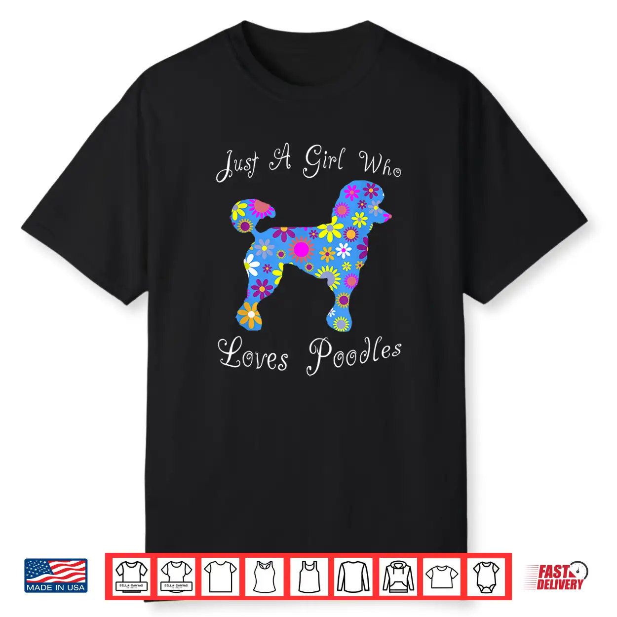 Just A Girl Who Loves Poodles Cute Floral Pet Gifts Women Shirt Just A Girl Who Loves Poodles Cute Floral Pet Gifts Women Shirt