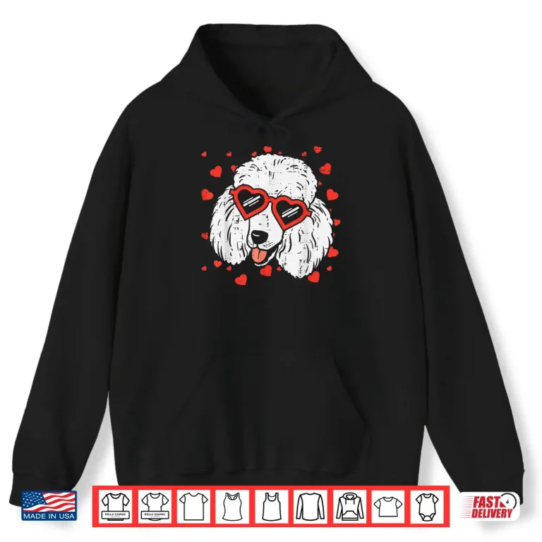 Hoodie Poodle Face Heart Glasses Cute Valentines Day Dog Lover Gift Shirt